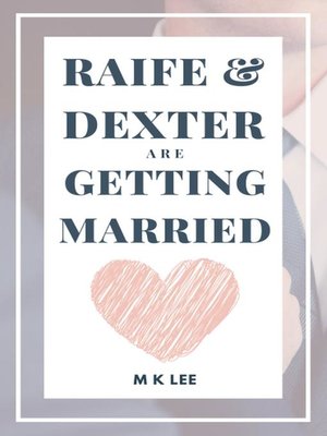 cover image of Raife and Dexter Are Getting Married